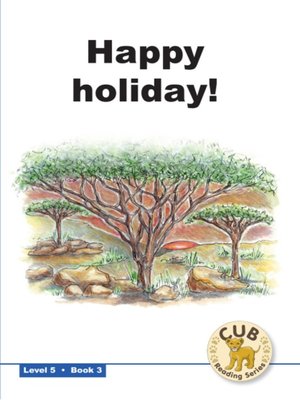 cover image of Cub Reading Scheme Level 5, Book 3: Happy Holiday